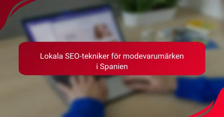 Lokala SEO-tekniker för modevarumärken i Spanien