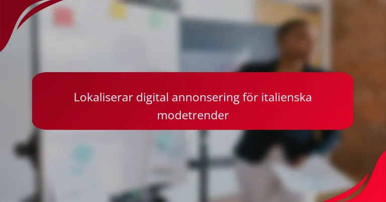 Localizes digital advertising for Italian fashion trends