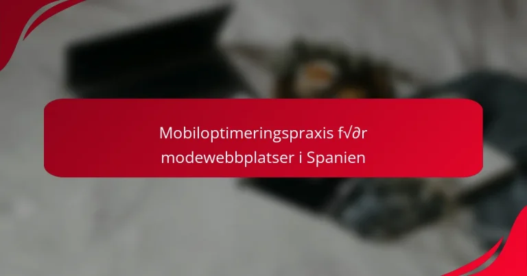 Mobiloptimeringspraxis för modewebbplatser i Spanien