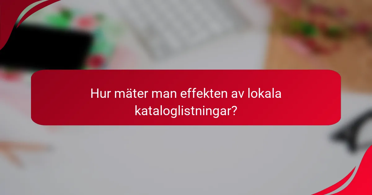 Hur mäter man effekten av lokala kataloglistningar?